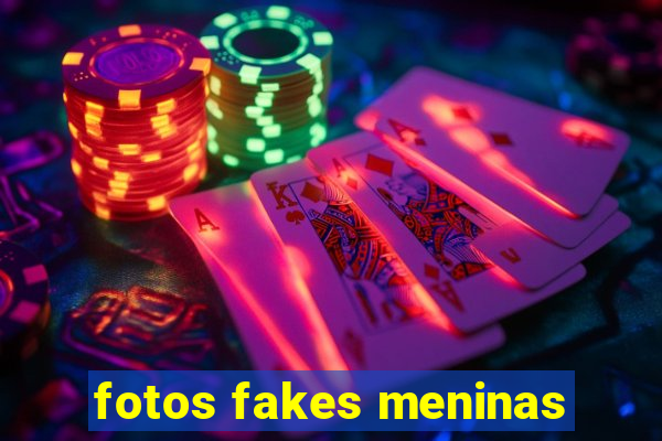 fotos fakes meninas